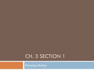 Ch. 3 Section 1