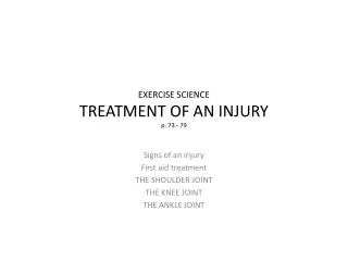 EXERCISE SCIENCE TREATMENT OF AN INJURY p . 73 - 79