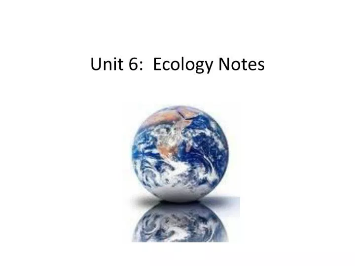 unit 6 ecology notes