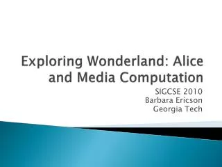 Exploring Wonderland: Alice and Media Computation