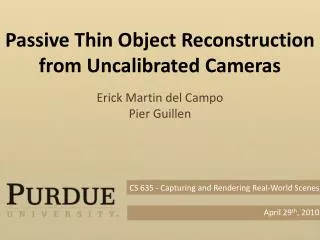 Passive Thin Object Reconstruction from Uncalibrated Cameras
