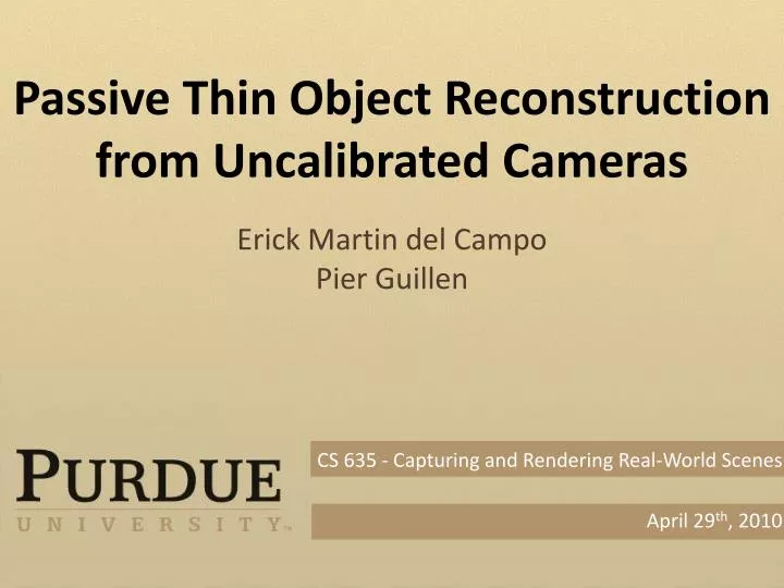 passive thin object reconstruction from uncalibrated cameras