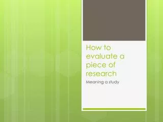 How to evaluate a piece of research