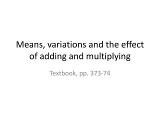 Means, variations and the effect of adding and multiplying