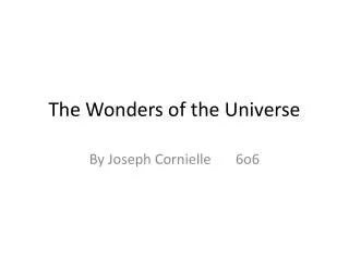 The Wonders of the Universe