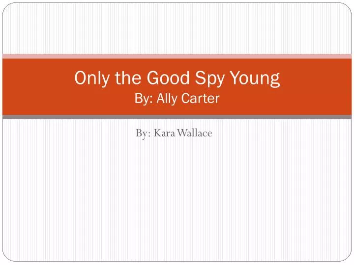 only the good spy young by ally carter