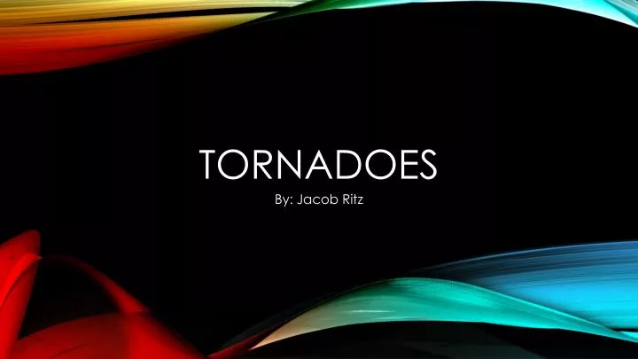 tornadoes