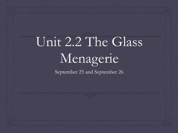 unit 2 2 the glass menagerie