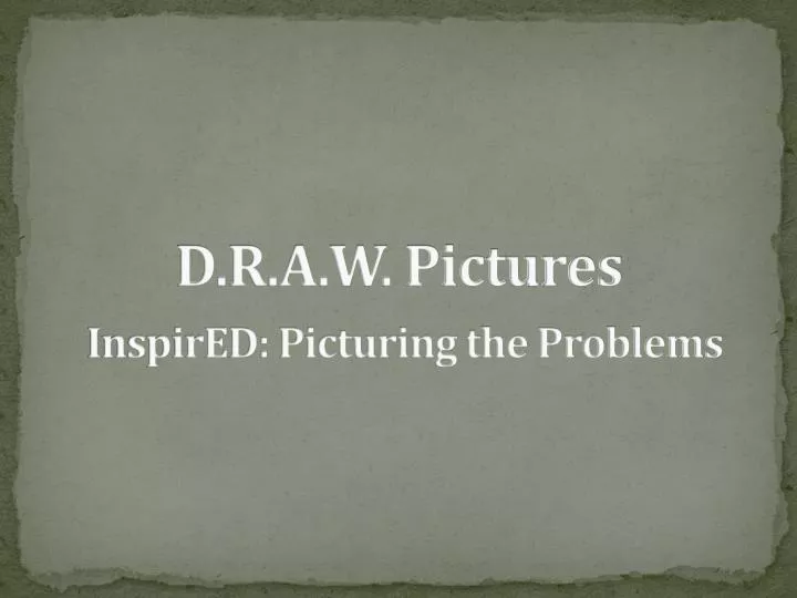 d r a w pictures inspired picturing the problems
