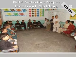 Child Protection Project for Street Children