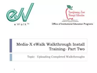 Media-X eWalk Walkthrough Install Training- Part Two