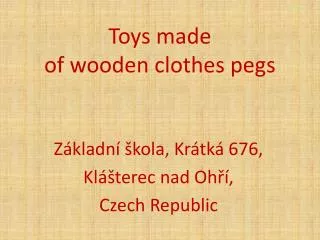 Toys made of wooden clothes pegs
