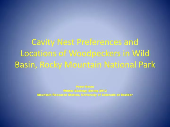 cavity nest preferences and locations of woodpeckers in wild basin rocky mountain national park