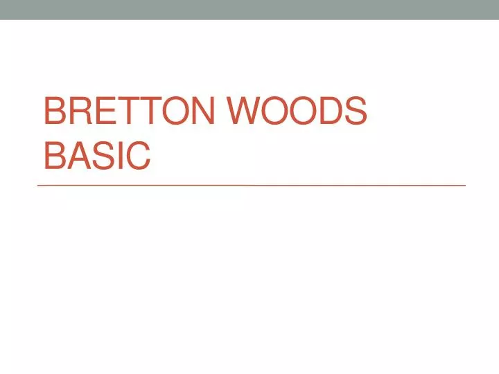 bretton woods basic