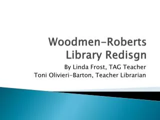 Woodmen-Roberts Library Redisgn