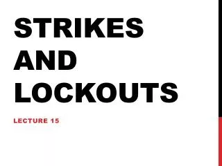 Strikes and Lockouts