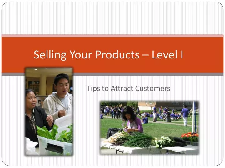 selling your products level i