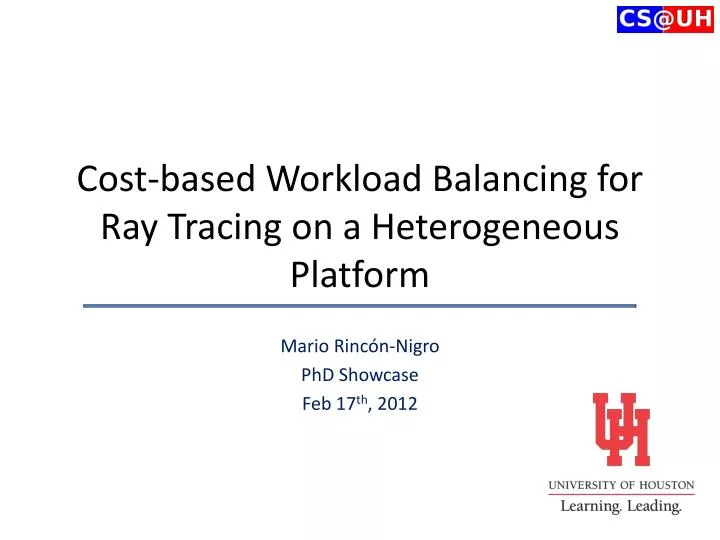 cost based workload balancing for ray tracing on a heterogeneous platform