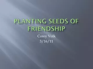 Planting Seeds of Friendship