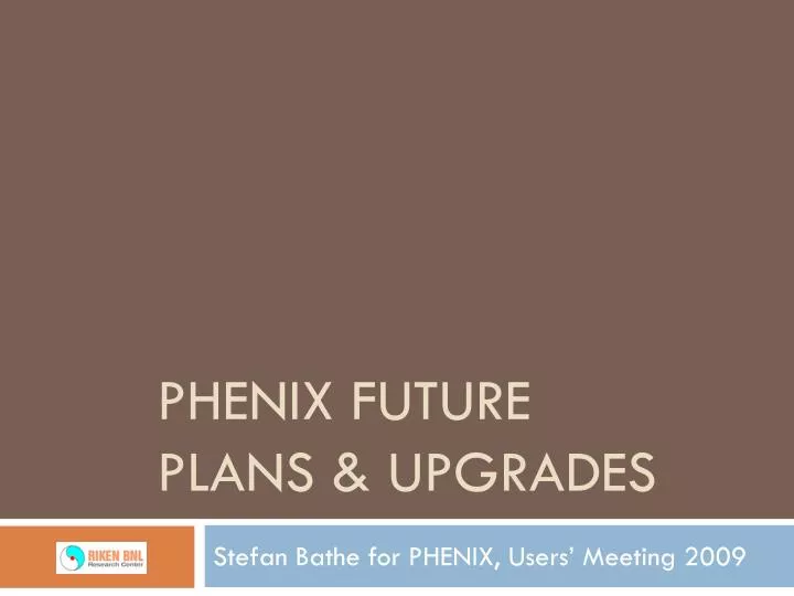 phenix future plans upgrades