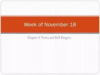Week of November 18