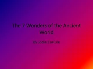 the 7 wonders of the ancient w orld