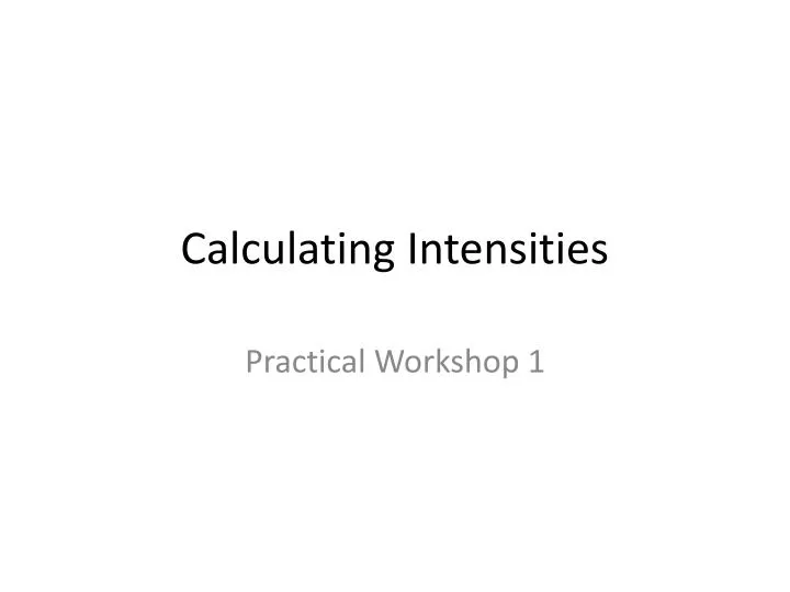 calculating intensities