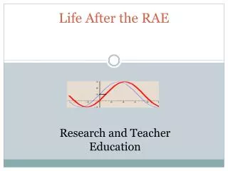 Life After the RAE