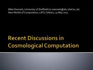 Recent Discussions in Cosmological Computation
