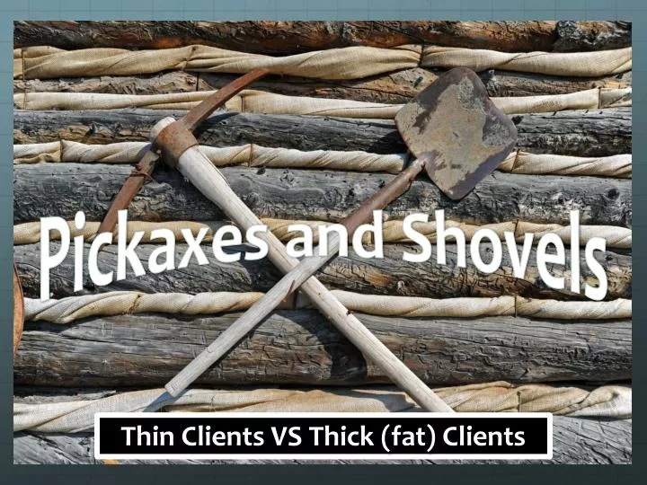 thin clients vs thick fat clients