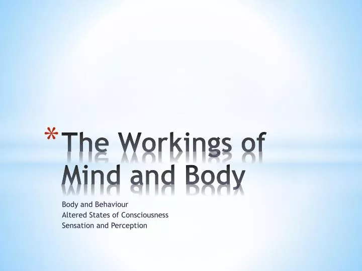 the workings of mind and body