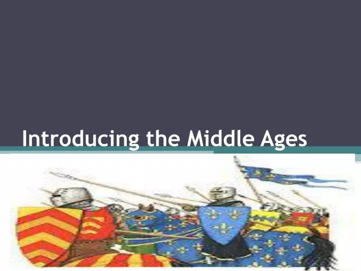 introducing the middle ages