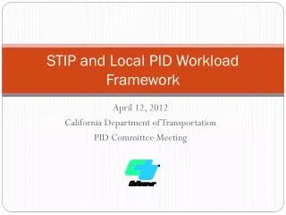 STIP and Local PID Workload Framework