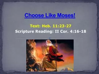 Choose Like Moses!