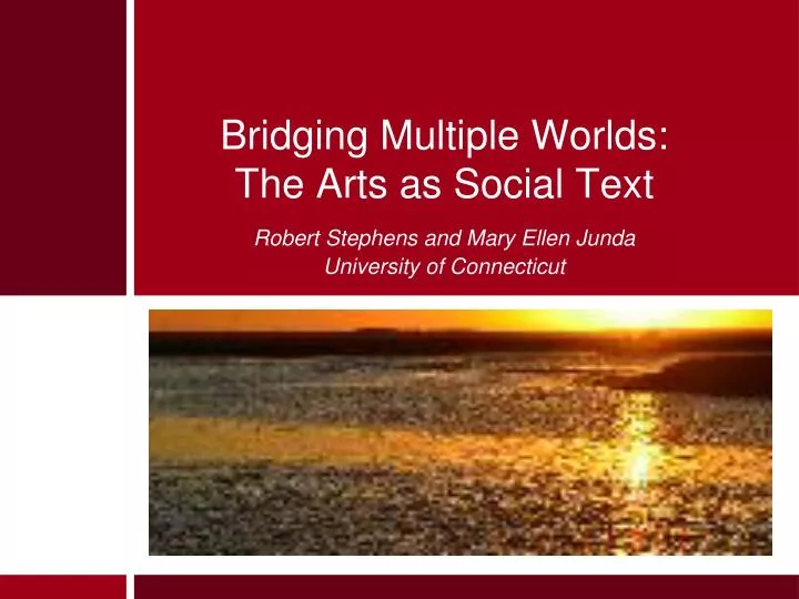 bridging multiple worlds the arts as social text