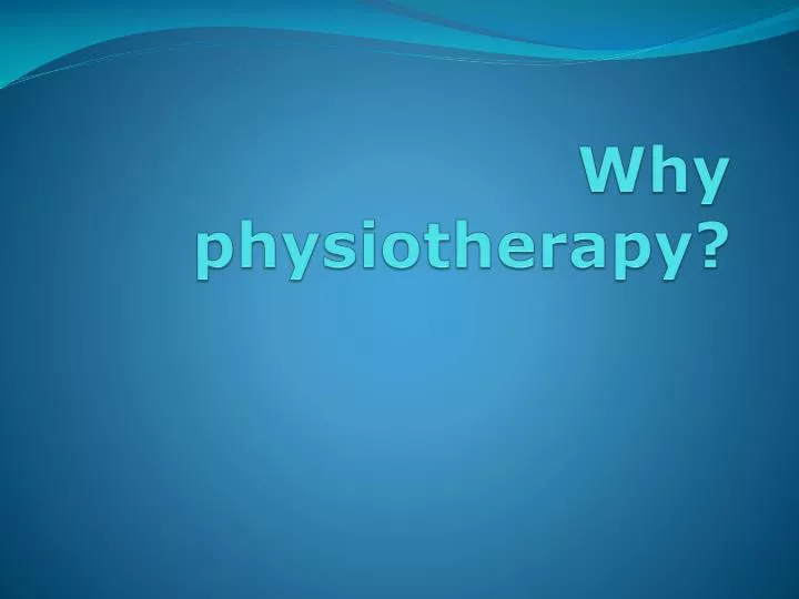why physiotherapy