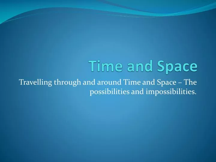 time and space