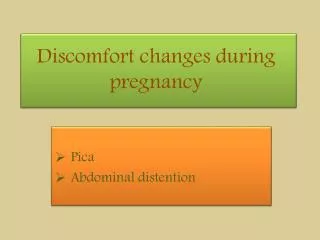 Discomfort changes during pregnancy