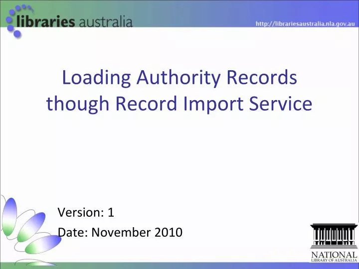 PPT - Loading Authority Records though Record Import Service PowerPoint ...