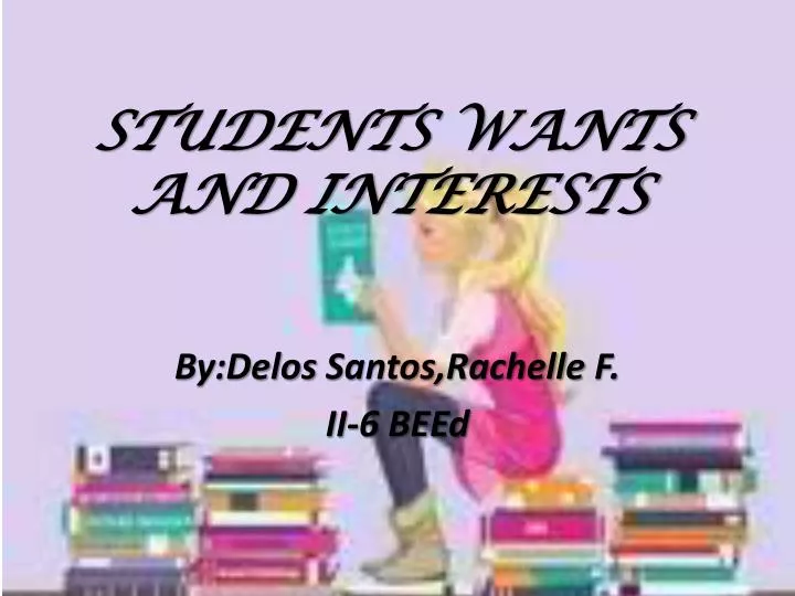 students wants and interests