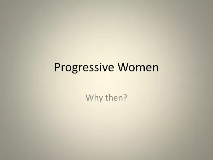 progressive women
