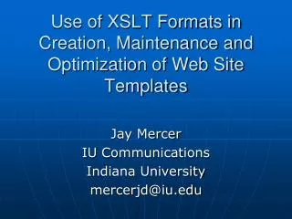 Use of XSLT Formats in Creation, Maintenance and Optimization of Web Site Templates