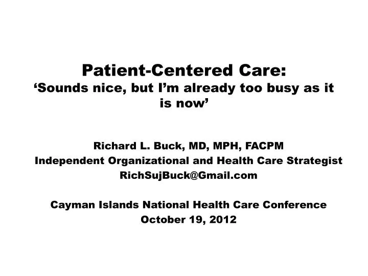 patient centered care sounds nice but i m already too busy as it is now