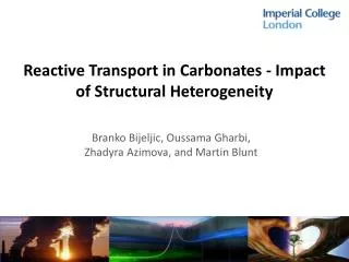 Reactive Transport in Carbonates - Impact of Structural Heterogeneity