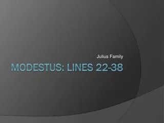 Modestus: lines 22-38