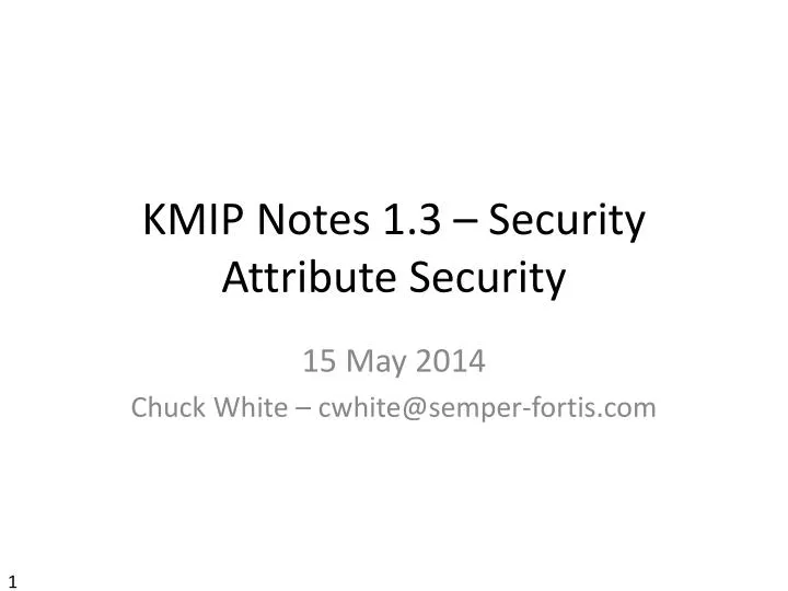 kmip notes 1 3 security attribute security