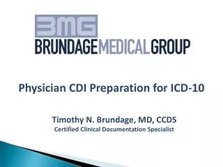 Timothy N. Brundage , MD, CCDS Certified Clinical Documentation Specialist
