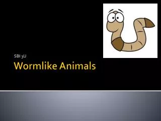 Wormlike Animals