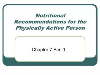 Nutritional Recommendations for the Physically Active Person