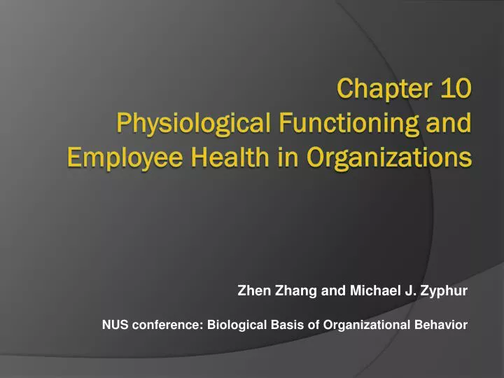 zhen zhang and michael j zyphur nus conference biological basis of organizational behavior
